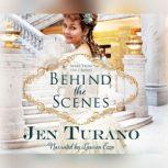 Behind the Scenes, Jen Turano