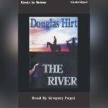 The River, Douglas Hirt