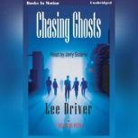 Chasing Ghosts, Lee Driver