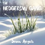 The Hedgerow Gang Snow Angels, Jacqui Brown