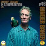 Ginger Baker of Cream  In Conversati..., Geoffrey Giuliano