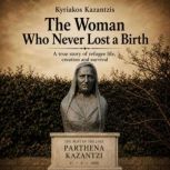 The Woman Who Never Lost a Birth, Kyriakos Kazantzis