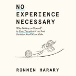 No Experience Necessary, Ronnen Harary