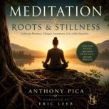 Roots Stillness, Anthony Pica