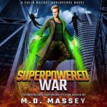 Superpowered War, M.D. Massey