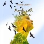 Travels with Athoma, Daniel G Scott