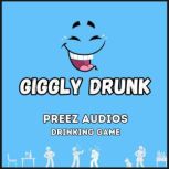 Giggly Drunk, Preez Audios