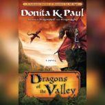 Dragons of the Valley, Donita K. Paul