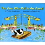 The Cow Who Fell in the Canal, Phyllis Krasilovsky