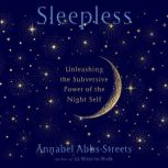 Sleepless, Annabel AbbsStreets