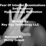 Fear Of Internal Examinations Self Hy..., Key Guy Technology LLC