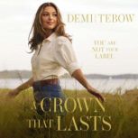 A Crown that Lasts, DemiLeigh Tebow