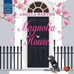 Magnolia House, Angela Barton