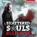 Shattered Souls, Delilah Devlin