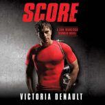 Score, Victoria Denault