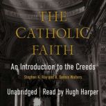The Catholic Faith, Stephen K. Ray