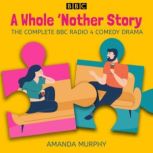 A Whole Nother Story Complete serie..., Amanda Murphy