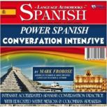 Power Spanish Conversation Intensive, Mark Frobose