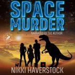 Space Murder, Nikki Haverstock