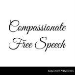 Compassionate Free Speech, Magnus Vinding