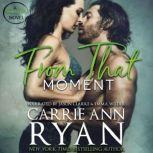 From That Moment, Carrie Ann Ryan