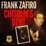 Chisolm's Debt, Frank Zafiro