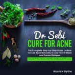 Dr. Sebi Cure for Acne, Warrick Blythe