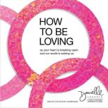 How to Be Loving, Danielle LaPorte