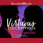 Virtuous Deception, Leiann B. Wrytes