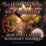 Spirits White as Lightning, Mercedes Lackey