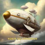 Robur the Conqueror, Jules Verne