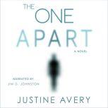 The One Apart A Novel, Justine Avery