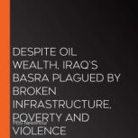 Despite Oil Wealth, IraqS Basra Plag..., PBS NewsHour