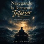 Navegando la Tormenta Interior, Geraldo Pagan