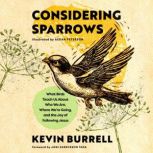 Considering Sparrows, Kevin Burrell