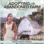 Adopting an Abandoned Farm, Kate Sanborn