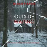 Outside Waiting An Isla Rivers FBI S..., Blake Pierce