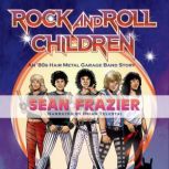 Rock and Roll Children, Sean Frazier