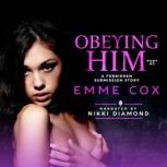 Obeying Him  Part 3, Emme Cox