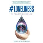 Loneliness, Tony Jeton Selimi