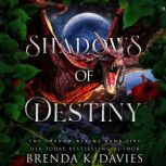 Shadows of Destiny (The Shadow Realms, Book 5), Brenda K. Davies