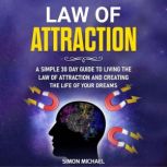 Law of Attraction, Simon Michael