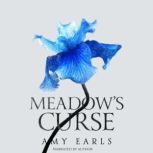 Meadows Curse, Amy Earls