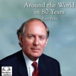 Around The World In 80 Years, Peter Felix