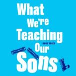 What Were Teaching Our Sons, Owen Booth