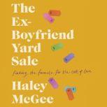 The ExBoyfriend Yard Sale, Haley McGee