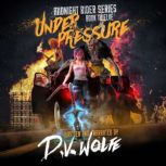 Under Pressure, D.V. Wolfe