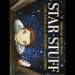 Star Stuff Carl Sagan and the Myster..., Stephanie Roth Sisson