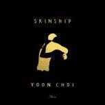 Skinship Stories, Yoon Choi