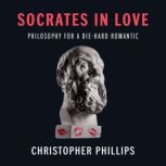 Socrates in Love, Christopher Phillips
